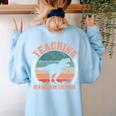 Teaching Is A Walk In The Park Teacher T-Rex Retro Women's Sweatshirt Back Print Light Blue Teaching Is A Walk In The Park Teacher T-Rex Retro Women's Sweatshirt Back Print Light Blue