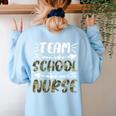 Team School Nurse Camo Teacher Student Back To School For Men Women Women's Sweatshirt Back Print Light Blue Team School Nurse Camo Teacher Student Back To School For Men Women Women's Sweatshirt Back Print Light Blue