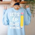 Lets Do This Test Day State Testing Teacher Motivational Women's Sweatshirt Back Print Light Blue Lets Do This Test Day State Testing Teacher Motivational Women's Sweatshirt Back Print Light Blue
