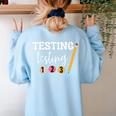 Testing Testing 123 Cute Math Teacher Student Test Day Men Women Girls Kids Women's Sweatshirt Back Print Light Blue Testing Testing 123 Cute Math Teacher Student Test Day Men Women Girls Kids Women's Sweatshirt Back Print Light Blue