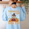 Thankful Math Turkey Teacher Happy Thanksgiving Women's Sweatshirt Back Print Light Blue Thankful Math Turkey Teacher Happy Thanksgiving Women's Sweatshirt Back Print Light Blue