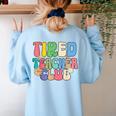 Tired Teachers Club Groovy Teachers Back To School Women's Sweatshirt Back Print Light Blue