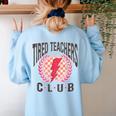 Tired Teachers Club Study Lover School Apparel Women's Sweatshirt Back Print Light Blue Tired Teachers Club Study Lover School Apparel Women's Sweatshirt Back Print Light Blue