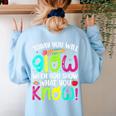 Today You Will Glow When You Show What You Know Teachers Day Women's Sweatshirt Back Print Light Blue Today You Will Glow When You Show What You Know Teachers Day Women's Sweatshirt Back Print Light Blue