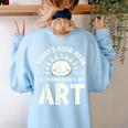 Today’s Good Mood Is Sponsored By Art Teacher Sun Tee Women's Sweatshirt Back Print Light Blue Today’s Good Mood Is Sponsored By Art Teacher Sun Tee Women's Sweatshirt Back Print Light Blue
