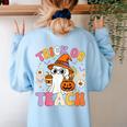 Trick Or Teach Cute Ghost Coffee Pumpkins Halloween Teacher Women's Sweatshirt Back Print Light Blue