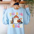 Trick Or Teach Ghost Teacher School Halloween Men Women Women's Sweatshirt Back Print Light Blue