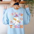 Trick Or Teach Groovy Teacher Halloween Retro Ghost Women's Sweatshirt Back Print Light Blue Trick Or Teach Groovy Teacher Halloween Retro Ghost Women's Sweatshirt Back Print Light Blue