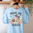 Trick Or Teach Teacher Women's Sweatshirt Back Print Light Blue Trick Or Teach Teacher Women's Sweatshirt Back Print Light Blue