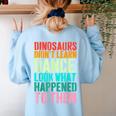 Vintage Dinosaurs Didn't Learn Dance Dance Teacher Women's Sweatshirt Back Print Light Blue Vintage Dinosaurs Didn't Learn Dance Dance Teacher Women's Sweatshirt Back Print Light Blue