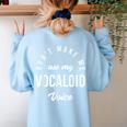 Vocaloid Voice Vocal Music Teacher Singer Singing Women's Sweatshirt Back Print Light Blue Vocaloid Voice Vocal Music Teacher Singer Singing Women's Sweatshirt Back Print Light Blue