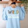 Wild About 4th Grade First Day Of School Teacher Student Women's Sweatshirt Back Print Light Blue Wild About 4th Grade First Day Of School Teacher Student Women's Sweatshirt Back Print Light Blue