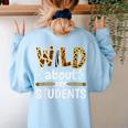 Wild About My Students School Teachers And Students Women's Sweatshirt Back Print Light Blue Wild About My Students School Teachers And Students Women's Sweatshirt Back Print Light Blue