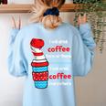 I Will Drink Coffee Here Or There Teacher Teaching Women's Sweatshirt Back Print Light Blue I Will Drink Coffee Here Or There Teacher Teaching Women's Sweatshirt Back Print Light Blue
