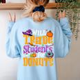 Will Trade Students For Donuts Halloween Teacher Women's Sweatshirt Back Print Light Blue Will Trade Students For Donuts Halloween Teacher Women's Sweatshirt Back Print Light Blue