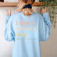 Women I Don't Always Sing Oh Wait Yes I Do Music Teacher Women's Sweatshirt Back Print Light Blue Women I Don't Always Sing Oh Wait Yes I Do Music Teacher Women's Sweatshirt Back Print Light Blue