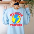 Wonder Teacher Teacher Halloween Tshirt Women's Sweatshirt Back Print Light Blue