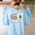 I Am Working For Christmas Break Special Education Teacher Women's Sweatshirt Back Print Light Blue