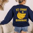 1st Grade Is Bananas Teacher Teaching Back To School Women's Sweatshirt Back Print Navy 1st Grade Is Bananas Teacher Teaching Back To School Women's Sweatshirt Back Print Navy