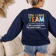 5TH Grade Team Teacher Like A Normal Team Fifth Grade Women's Sweatshirt Back Print Navy