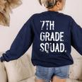 7th Grade Squad Back To School Student Teacher Women's Sweatshirt Back Print Navy