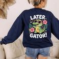 Alligator Later Gator Teacher Summer Last Day Fun Women's Sweatshirt Back Print Navy