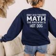 The Answer Is Hot Dog Math Teacher Student Women's Sweatshirt Back Print Navy The Answer Is Hot Dog Math Teacher Student Women's Sweatshirt Back Print Navy