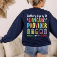 Battery Life Of Daycare Provider Childcare Teacher Women's Sweatshirt Back Print Navy