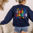 I Build Leaders Bricks Building Blocks Teacher Brick Builder Women's Sweatshirt Back Print Navy