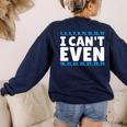 I Can't Even Math Mathematics Teacher Women's Sweatshirt Back Print Navy I Can't Even Math Mathematics Teacher Women's Sweatshirt Back Print Navy