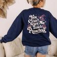 You Can't Scare Me I Teach Preschool Teacher Halloween Witch Women's Sweatshirt Back Print Navy You Can't Scare Me I Teach Preschool Teacher Halloween Witch Women's Sweatshirt Back Print Navy