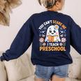 You Can't Scare Me I Teach Preschool Teacher Halloween Women's Sweatshirt Back Print Navy