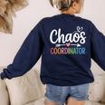 Chaos Coordinator Teacher Student Back To School 2025 Women's Sweatshirt Back Print Navy
