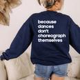 Choreographer Dance Teacher Cool Unique Shirt For Men Women Women's Sweatshirt Back Print Navy