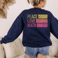 Cute Math Teacher Peace Love Math Women's Sweatshirt Back Print Navy Cute Math Teacher Peace Love Math Women's Sweatshirt Back Print Navy