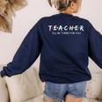 Cute Trendy Teacher Shirt I'Ll Be There For You Women's Sweatshirt Back Print Navy