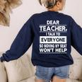 Dear Teacher i Talk To Everyone Funny Back To School Women's Sweatshirt Back Print Navy Dear Teacher i Talk To Everyone Funny Back To School Women's Sweatshirt Back Print Navy