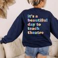 Drama Theater Theatre Teacher Beautiful Day To Teach Cute Women's Sweatshirt Back Print Navy Drama Theater Theatre Teacher Beautiful Day To Teach Cute Women's Sweatshirt Back Print Navy