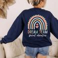 Dream Team Special Education Teacher ED SPED Squad Rainbow Women's Sweatshirt Back Print Navy