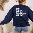 Eat Sleep Calculus Repeat Mathematics Math Teacher Women's Sweatshirt Back Print Navy Eat Sleep Calculus Repeat Mathematics Math Teacher Women's Sweatshirt Back Print Navy