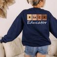 Educator Science Teacher Melanin Educator Science Women's Sweatshirt Back Print Navy Educator Science Teacher Melanin Educator Science Women's Sweatshirt Back Print Navy