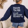English Teacher Because Math Teachers Need Heroes Too Women's Sweatshirt Back Print Navy English Teacher Because Math Teachers Need Heroes Too Women's Sweatshirt Back Print Navy