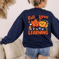 Fall In Love With Learning Thanksgiving Teacher Student Kids Women's Sweatshirt Back Print Navy Fall In Love With Learning Thanksgiving Teacher Student Kids Women's Sweatshirt Back Print Navy