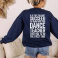 If At First You Don't Succeed Dance Teacher Shirt Men Women Women's Sweatshirt Back Print Navy If At First You Don't Succeed Dance Teacher Shirt Men Women Women's Sweatshirt Back Print Navy