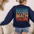 If At First You Don't Succeed Try Doing Math Teacher Women's Sweatshirt Back Print Navy If At First You Don't Succeed Try Doing Math Teacher Women's Sweatshirt Back Print Navy