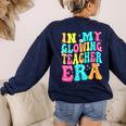 In My Glowing Teacher Era Groovy Colorful Bright Women's Sweatshirt Back Print Navy In My Glowing Teacher Era Groovy Colorful Bright Women's Sweatshirt Back Print Navy