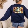 Groovy I Speak Fluent Toddler Daycare Provider Teacher Women's Sweatshirt Back Print Navy Groovy I Speak Fluent Toddler Daycare Provider Teacher Women's Sweatshirt Back Print Navy