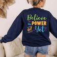 Growth Mindset Teacher Believe In The Power Of Yet Women's Sweatshirt Back Print Navy Growth Mindset Teacher Believe In The Power Of Yet Women's Sweatshirt Back Print Navy
