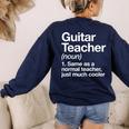 Guitar Teacher Definition Musician Music Men Women Girls Kids Women's Sweatshirt Back Print Navy Guitar Teacher Definition Musician Music Men Women Girls Kids Women's Sweatshirt Back Print Navy