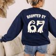 Haunted By 67 Teacher Halloween 6 7 Shirt Women's Sweatshirt Back Print Navy Haunted By 67 Teacher Halloween 6 7 Shirt Women's Sweatshirt Back Print Navy